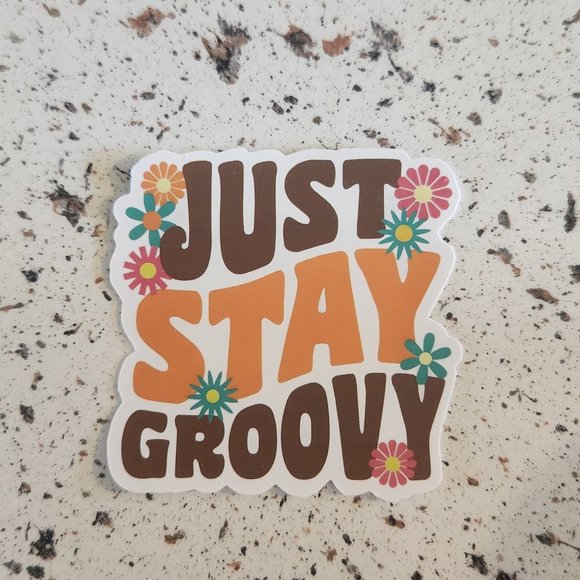 10/$10 NEW Just Stay Groovy Retro Hippie Boho Floral Sticker - Picture 1 of 2